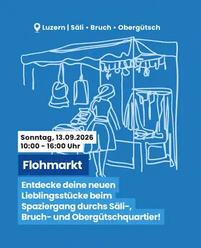 Quartierflohmarkt Säli, Bruch, Obergütsch, Luzern